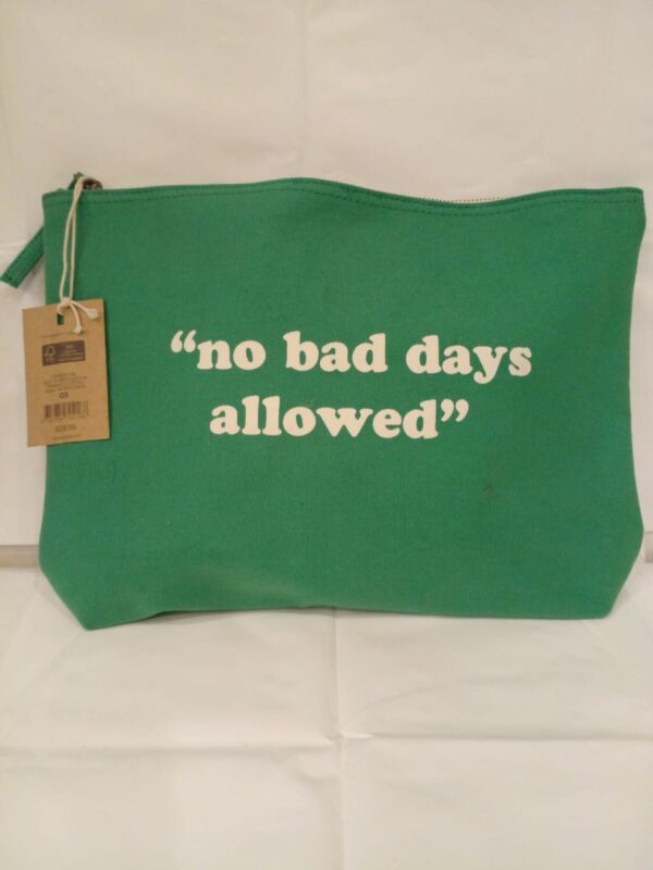 No Bad Days Pouch In Orgnic Cotton